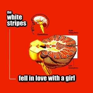\"the-white-stripes-fell-in-love-with-a-girl-single-cover\"